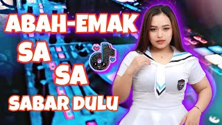 DJ ABAH-EMAK REMIX VIRAL DI TIKTOK