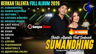 Download lagu SUMANDHING -- KAWIN KONTRAK - MUTIARA || SHINTA ARSINTA - BERKAH TALENTA FULL ALBUM