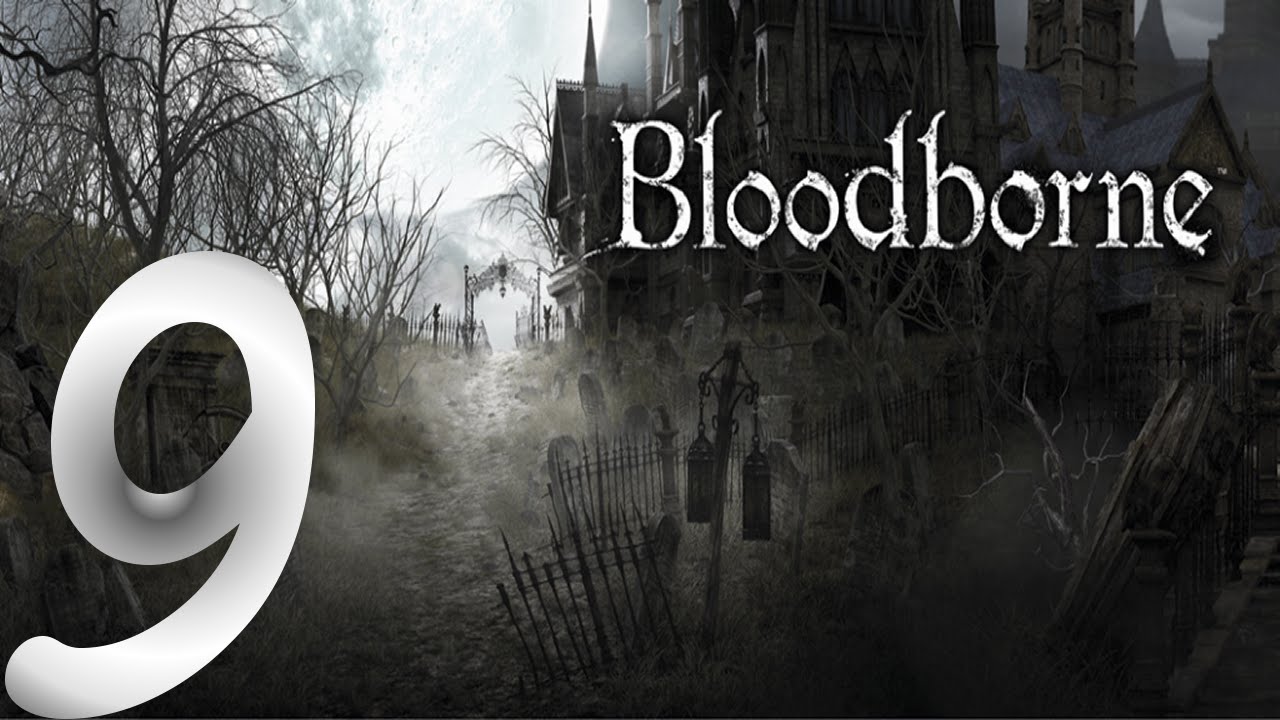 games people play Bloodborne Part 9 NOOOOO (Lets Play)
