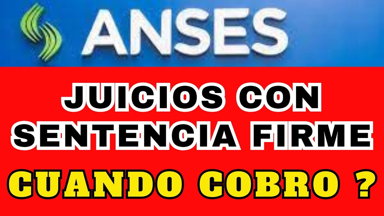 ⚖️ Jubilados JUICIO con Sentencia Firme: ¿Cuándo Pagan? Situación Real Hoy 