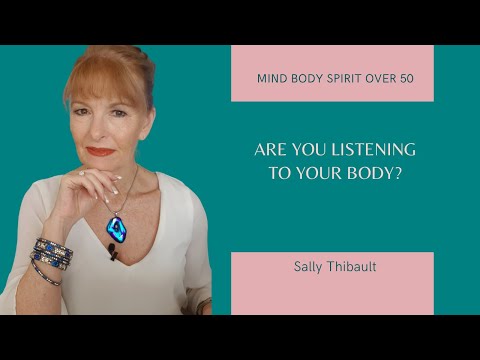 Are You Listening To Your Body?