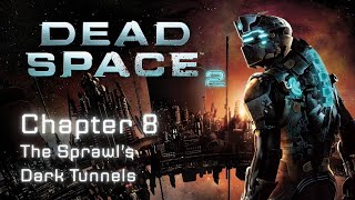 Download Lagu Dead Space 2 – Chapter 8: The Sprawl’s Dark Tunnels | Walkthrough (No Commentary) MP3