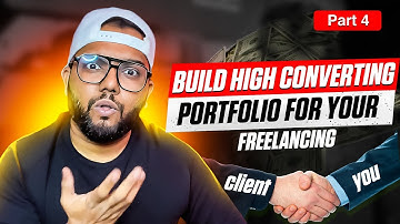 Master the Art of Building High Converting Portfolio | Freelance Series Part 4 | Bhushan Boudhankar