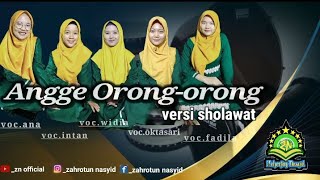 ANGGE ORONG-ORONG_CAMPUR SARI (VERSI HADROH SHOLAWAT TERBARU)_BY.MAJELIS ZAHROTUN NASYID_BASS GLERRR