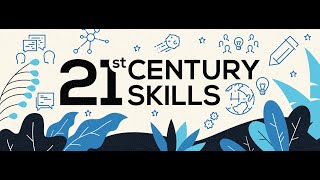 21st Century Skills مهارات القرن الواحد والعشرين للطلبة والخريجين