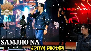 Aditya Rikhari - SAMJHO NA (NASAMAJH)💥🔥Aditya Rikhari Live Concert | top Trending Hindi Sad Songs 