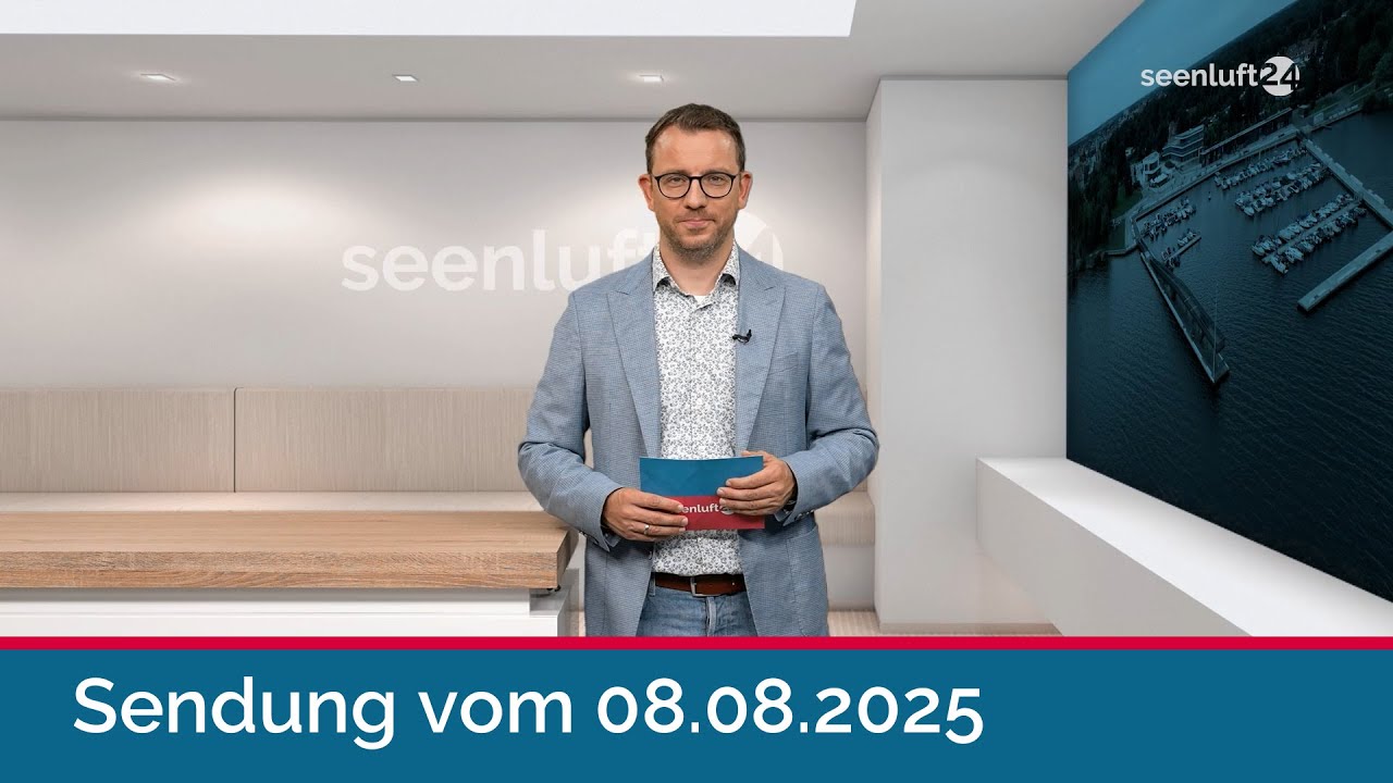 seenluft24 Sendung vom 08.08.2025 | komplett