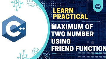 largest digit of two number using friend function in c++|| learn programing language