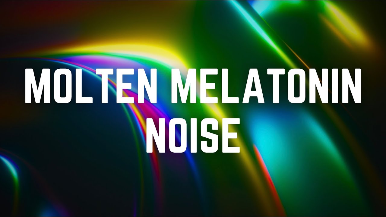 MOLTEN MELATONIN NOISE | 12 Hours | Black Screen | No Midway Ads | Relax/ Sleep/ Calm Anxiety/ Focus