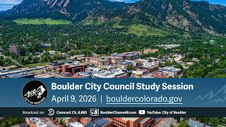April 9, 2026 City of Boulder City Council Study Session