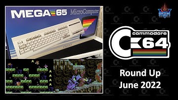 C64 Round Up: June 2022 featuring C64 on the MEGA65
