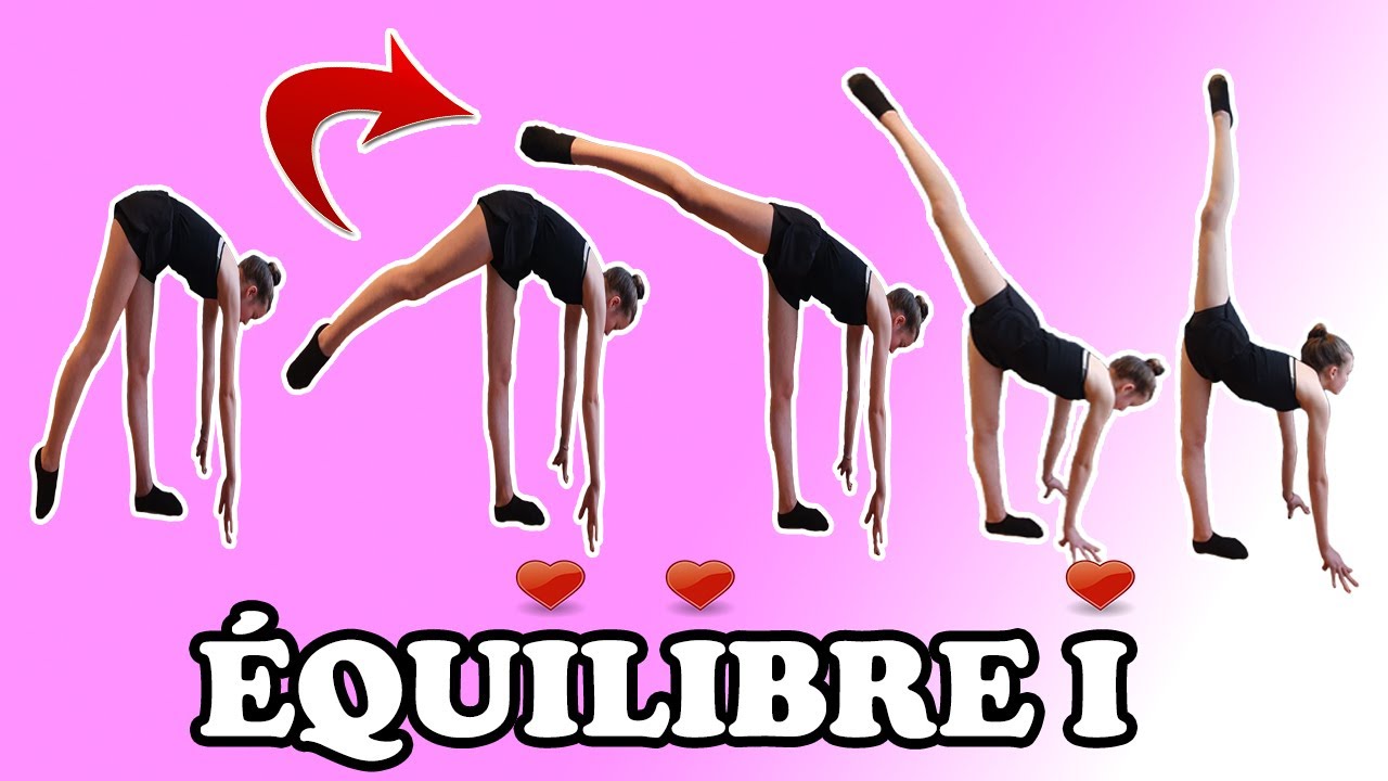 COMMENT FAIRE L'ÉQUILIBRE I OU PLANCHE! GYMNASTIQUE RYTHMIQUE - YouTube