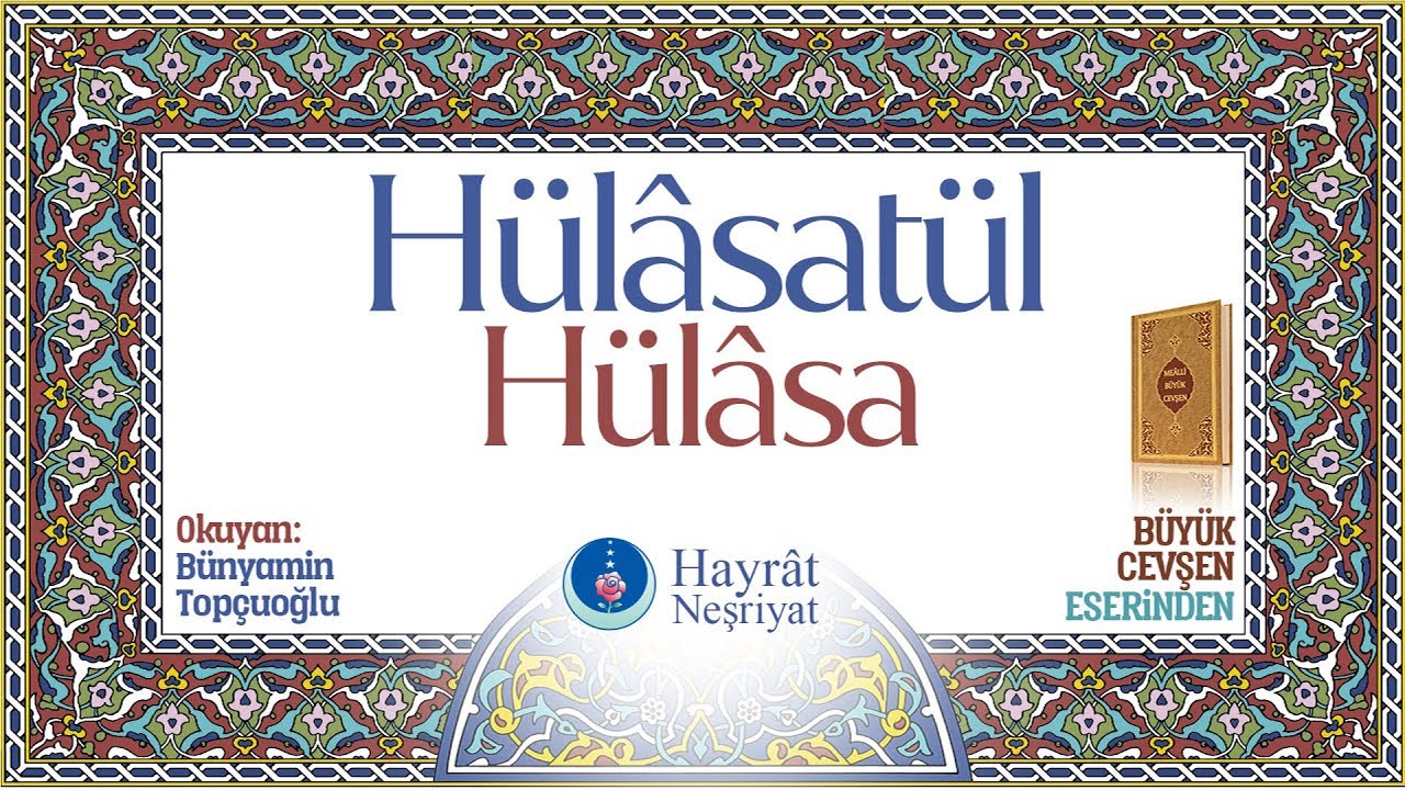 Hülâsatül Hülâsa (Büyük Cevşen'den)