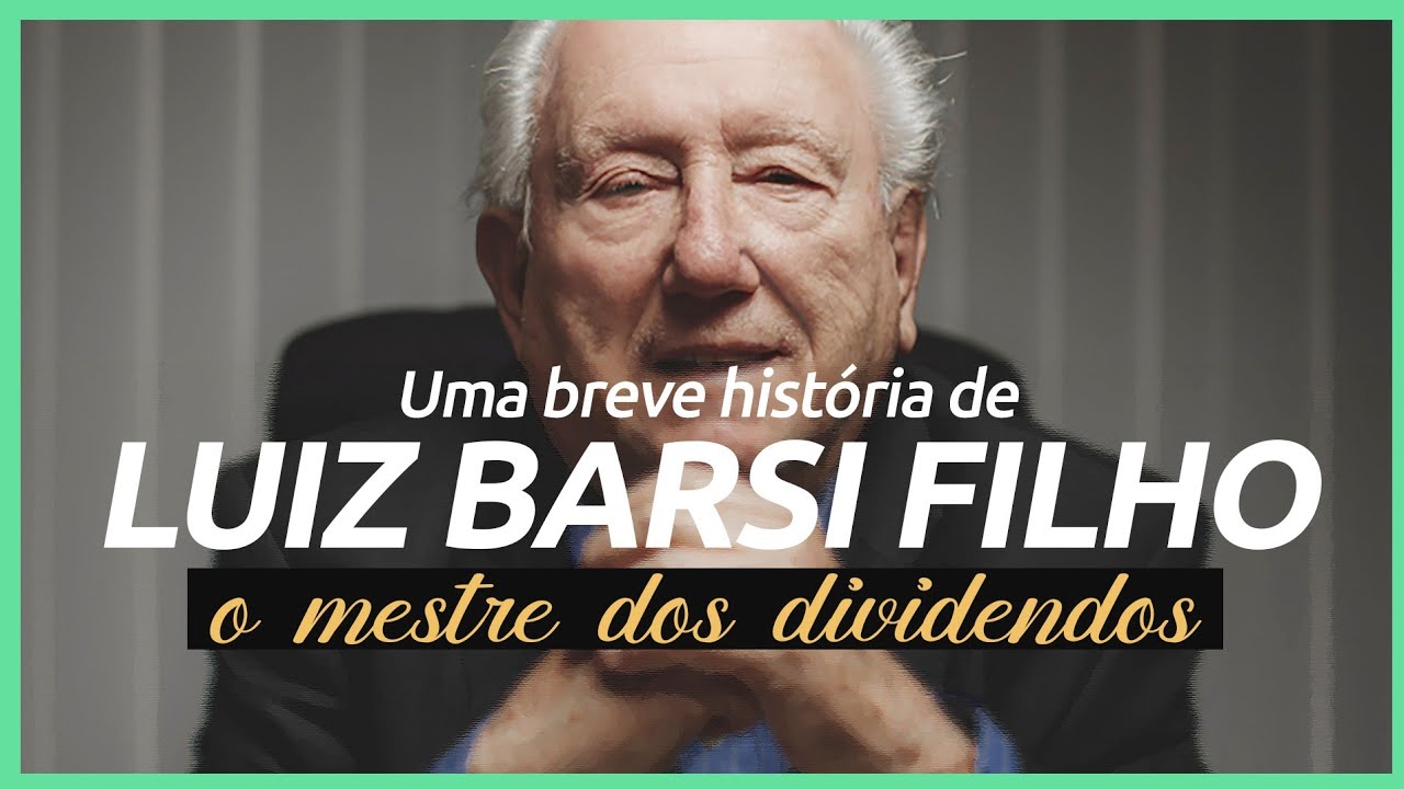 A história de Luiz Barsi Filho - O mestre dos dividendos - YouTube