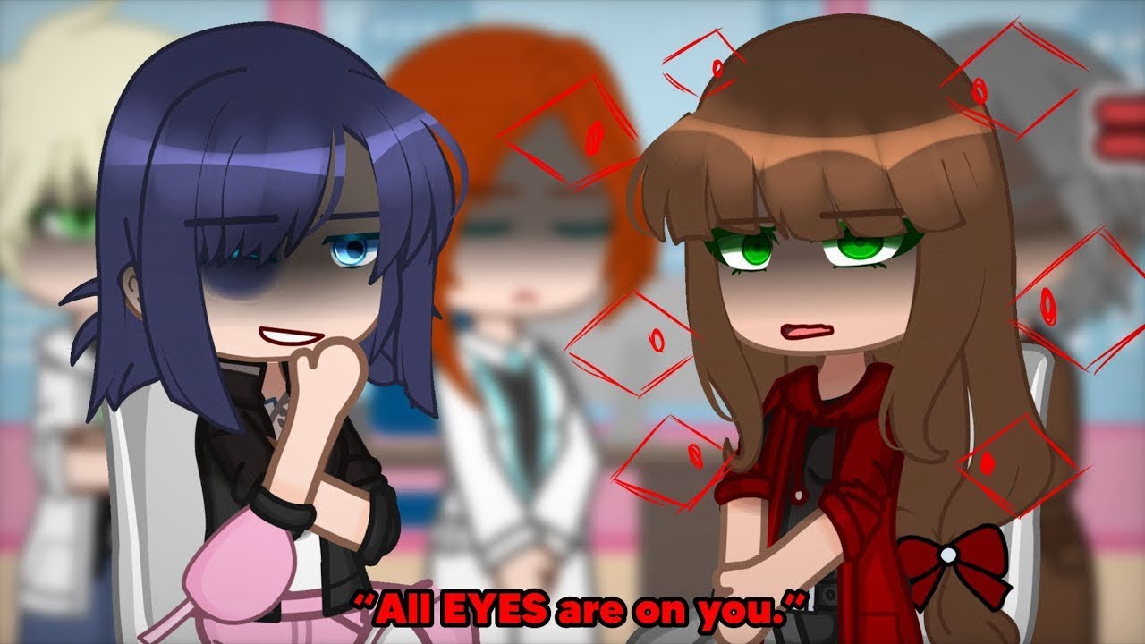 ❗️ALL PARTS❗️|| All EYES are on YOU. || [Miraculous Ladybug] || AU || Gacha Club || Trend/Meme || 🐳🍦
