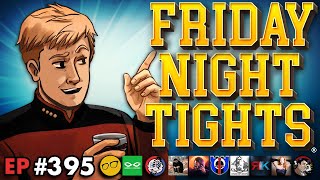 WB Sellout is FINAL | Grace Triples DOWN | Starfleet Trauma Academy - Friday Night Tights 395