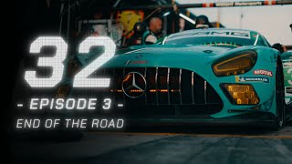 32 | Episode 3 - End of the Road | Mercedes AMG GT3 Sebring 12