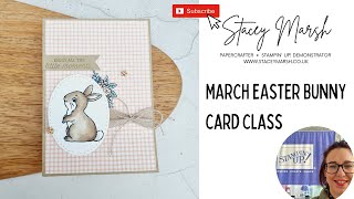 MARCH CARD CLASS FEATURING THE EASTER BUNNY BUNDLE FROM STAMPIN' UP - CARD DESIGN NUMBER THREE