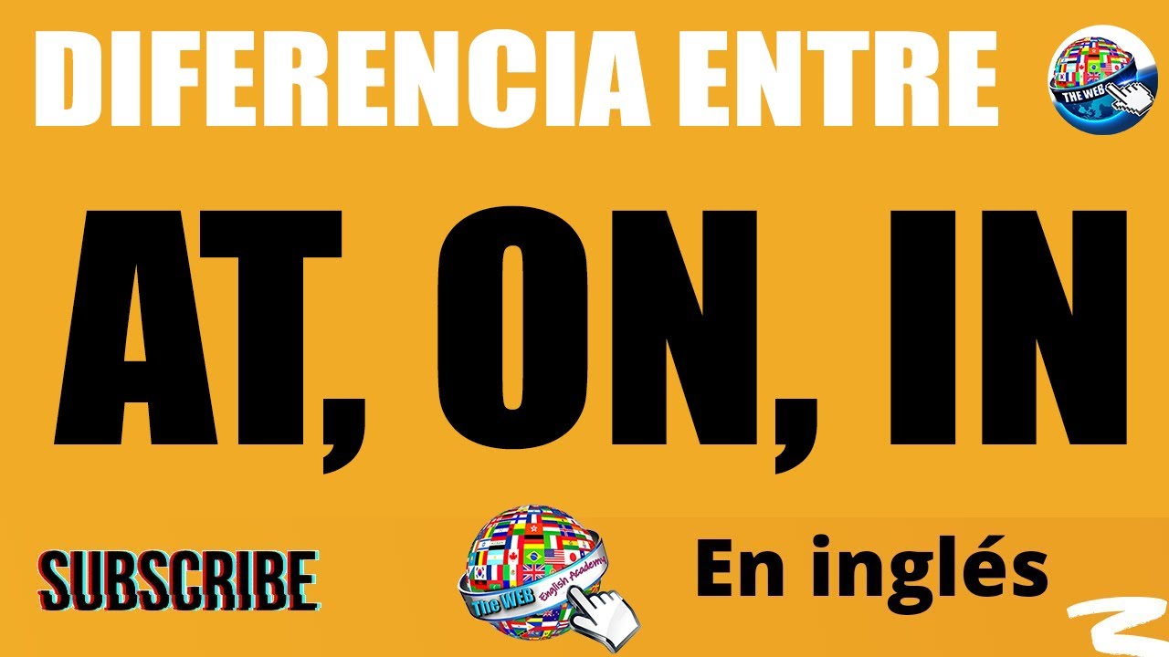Cu l Es La Diferencia Entre AT IN ON En Ingl s Ingl s Con cu-l-es-la-diferencia-entre-at-in-on-en-ingl-s-ingl-s-con