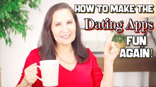 How to Make the Dating Apps Fun Again! And Meet People!!!