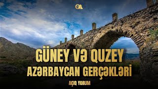 Güney Və Quzey Azərbaycan Gerçəkləri - Açiq Yorum