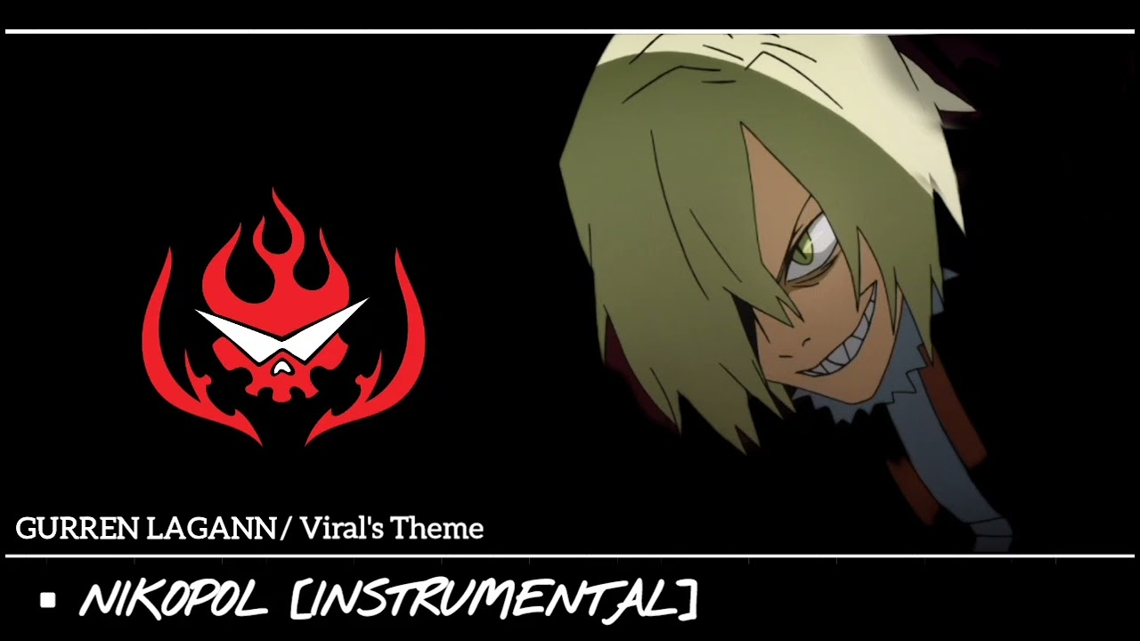 Nikopol -Viral Instrumental- (Gurren Lagann OST)