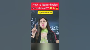 How to Learn Derivations in Physics?? #physicskaur #boardexam #cbseboardexam #derivativeformulas