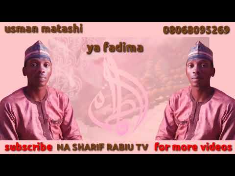 Sabuwar Kasidar Usman Matashi Na Syda Fadima A S Mai Taken Ya Fadima Ayi Saurare Lfy