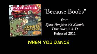 Video thumbnail of "Because Boobs + LYRICS [Official] by PSYCHOSTICK"