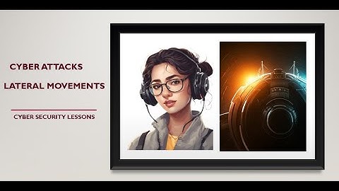 Cyber Security Attacks -Lateral Movements