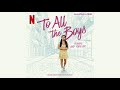 Oh No (I Think I’m In Love) – Blossoms (From The Netflix Film “To All The Boys: Always and Forever”)