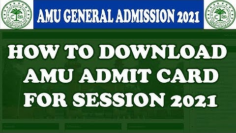 HOW TO DOWNLOAD AMU ADMIT CARD 2020 | MCA | MSC | BE | CET | BA | ETC