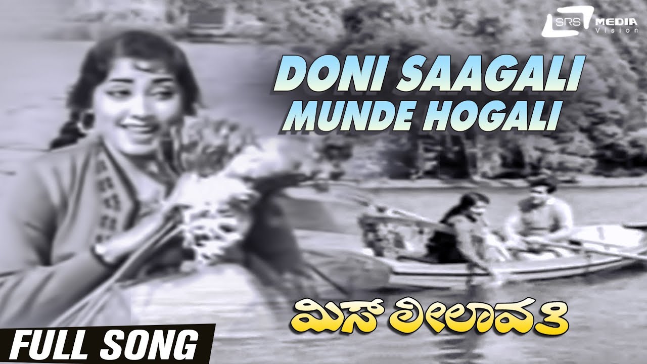 Doni Saagali Munde Hogali  Miss Leelavathi  Jayanthi  Kannada Video Song
