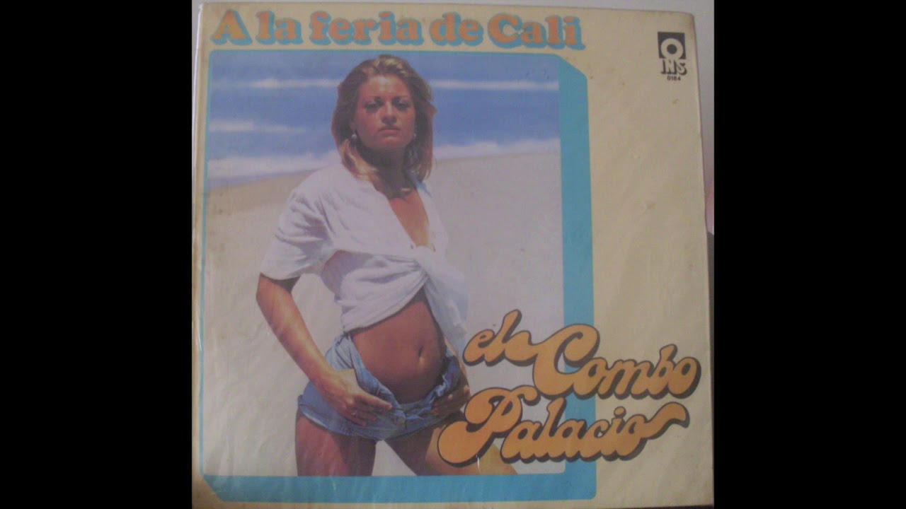 A LA FERIA DE CALI 1983 EL COMBO PALACIO FULL ALBUM YouTube