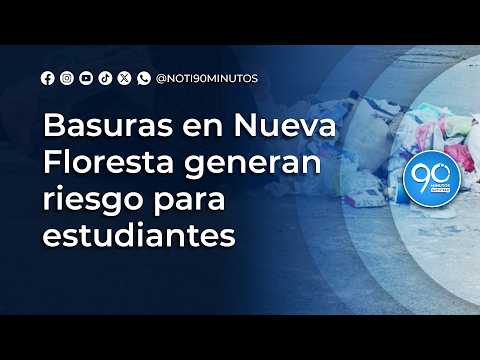 ⁣Basuras en Nueva Floresta generan riesgo para estudiantes y preocupación en la comunidad