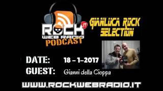 Gianni Della Cioppa (Speciale Verona Rock) @ Gianluca's Rock Selection