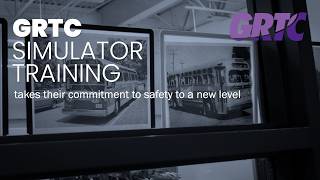 GRTC Simulator Training takes their commitment to safety to a new level