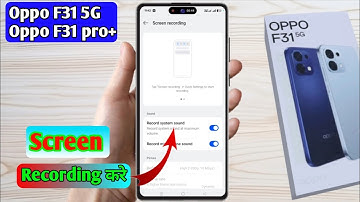 how to screen recording in oppo f31 5g, oppo f31 5g screen recording with sound