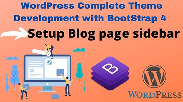 Making Blog page sidebar WordPress Theme Development Academy with Bootstrap v4