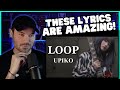 Metal Vocalist First Time Reaction - 【LOOP - うぴ子 (UPIKO)