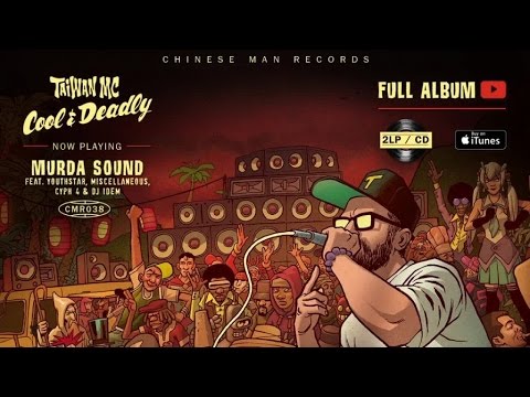 Taiwan MC Ft. Youthstar, Miscellaneous (Chill Bump), Cyph4, DJ Idem - Murda Sound Taiwan MC Ft. Youthstar, Miscellaneous (Chill Bump), Cyph4, DJ Idem - Murda Sound
