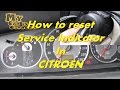 Citroen - How to Reset Service Indicator - How to Reset Maintenance Indicator in Citroen C5