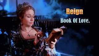 REIGN. Book Of Love.