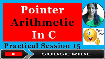C Pointer  Arithmetic l Practical Session 15| ratan agarwal it informer