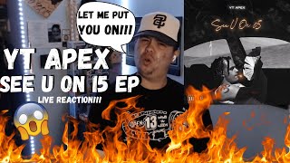 YT Apex - See U On i5 EP Reaction (LET ME PUT YOU ON!!!) This man is up next...