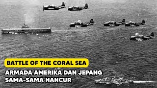 HANCURNYA ARMADA JEPANG DAN AMERIKA DALAM PERTEMPURAN LAUT KORAL (1942)