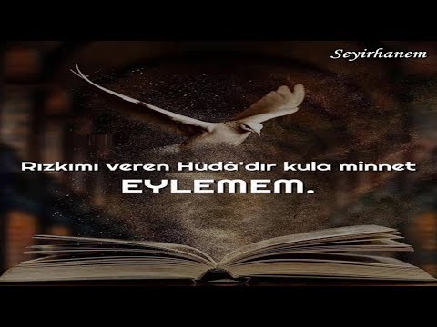 Rızkımı veren Hüda'dır, kula minnet eylemem.