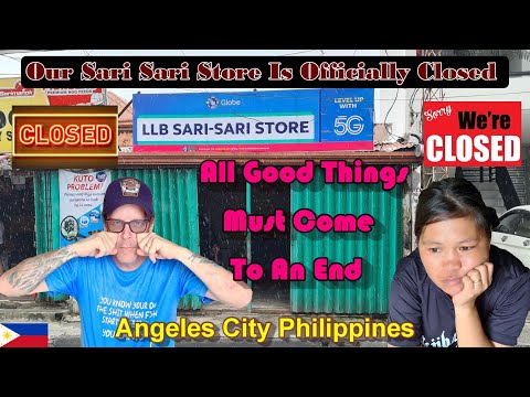OUR SARI SARI STORE IS OFFICIALLY CLOSED : ANGELLES CITY PHILIPPINES