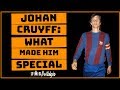 Johan Cruyff: Football's Greatest Maestro | Cruyff The Player | What Made Him Special |