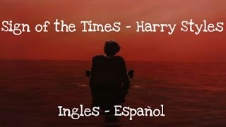 Video thumbnail of "Sign Of The Times - Harry Styles || INGLES, ESPAÑOL"